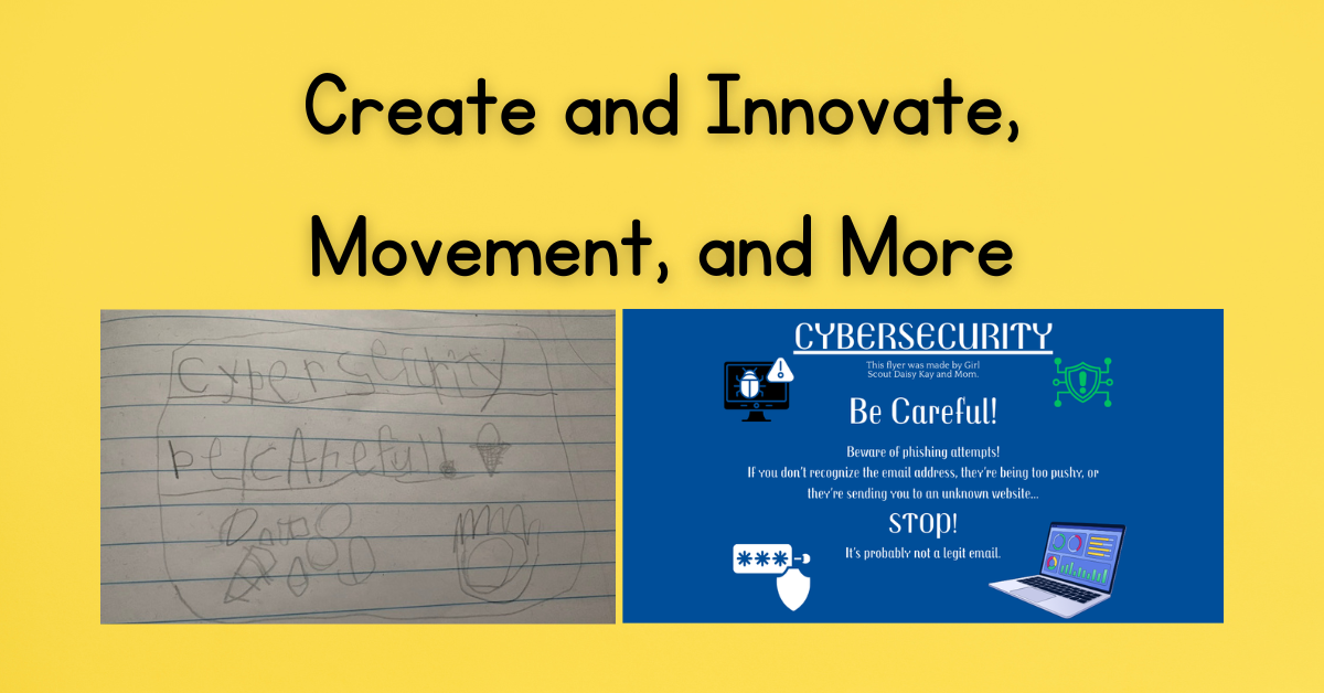 Create and Innovate, Movement, and More